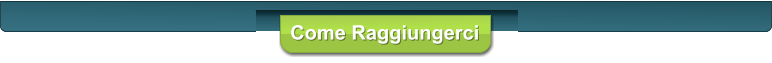 Come Raggiungerci